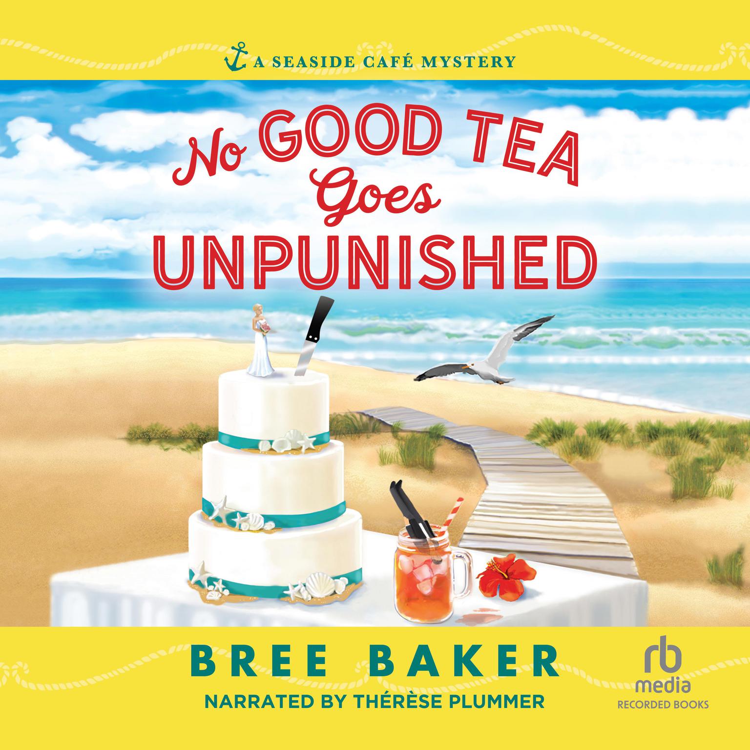 No Good Tea Goes Unpunished Audiobook, by Bree Baker