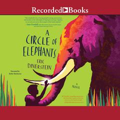 A Circle of Elephants Audiobook, by Eric Dinerstein