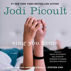 Sing You Home: A Novel Audiobook, by Jodi Picoult