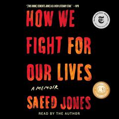 How We Fight For Our Lives: A Memoir Audiobook, by Saeed Jones