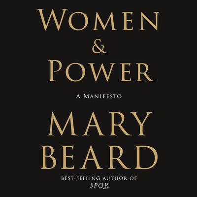 Women & Power: A Manifesto Audiobook, by Mary Beard