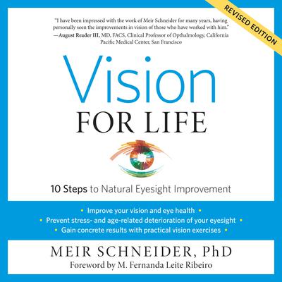 Vision for Life, Revised Edition: Ten Steps to Natural Eyesight Improvement Audiobook, by Meir Schneider