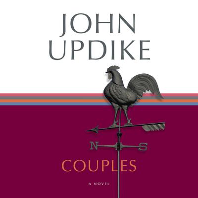 Couples: A Novel Audiobook, by John Updike