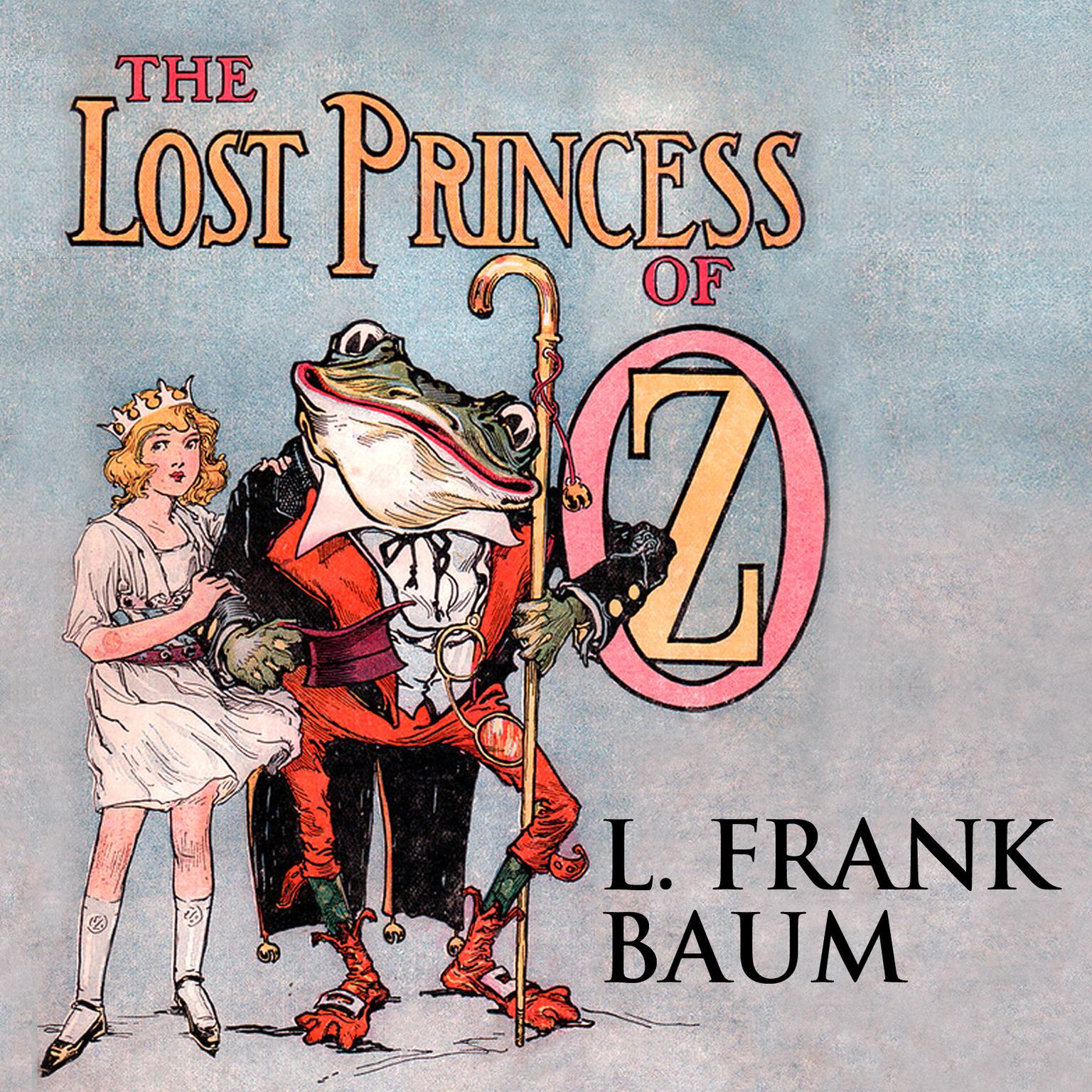 The Lost Princess of Oz Audiobook, by L. Frank Baum