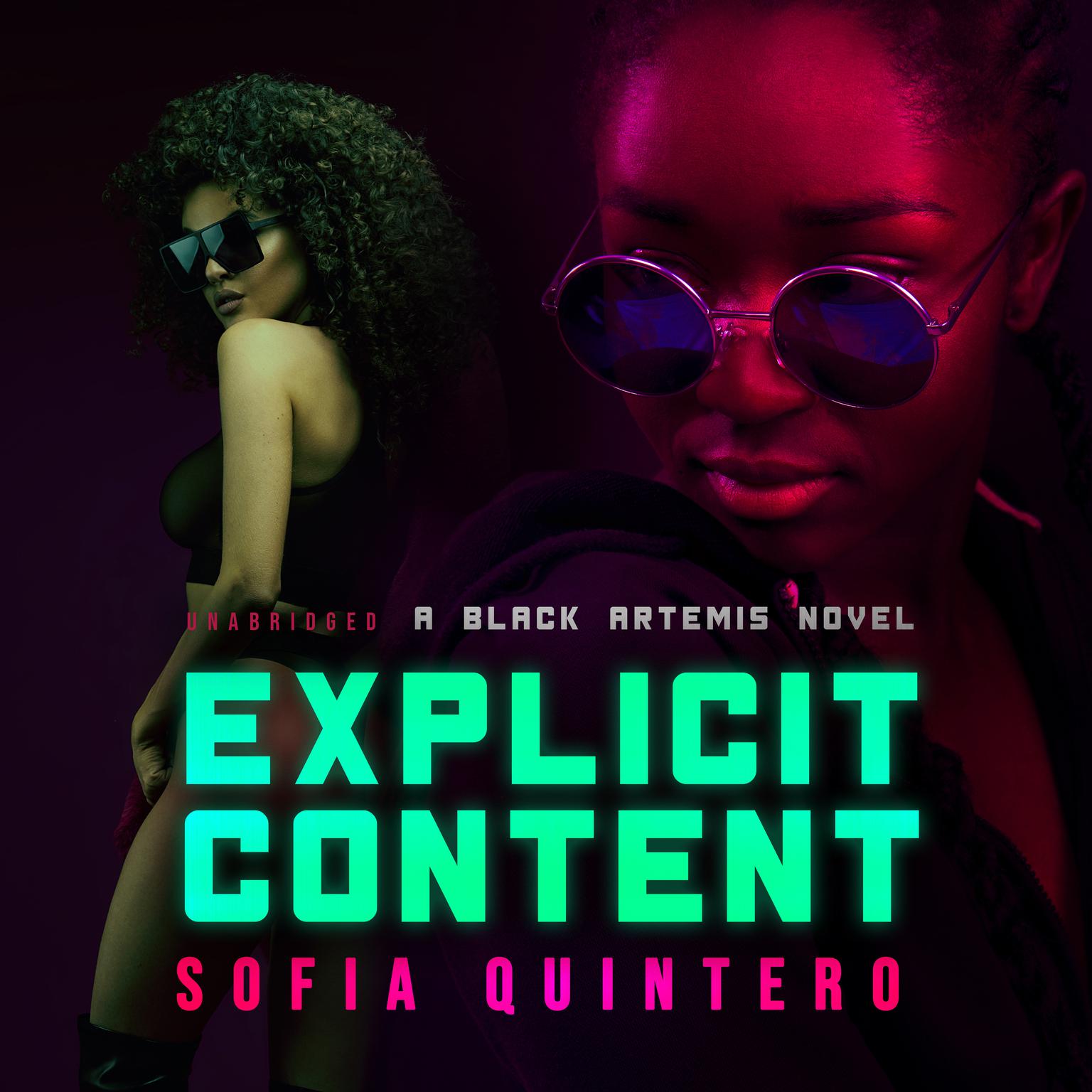 Explicit Content: A Black Artemis Novel Audiobook, by Sofia Quintero