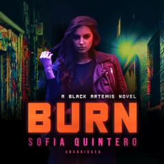 Burn: A Black Artemis Novel Audiobook, by Sofia Quintero