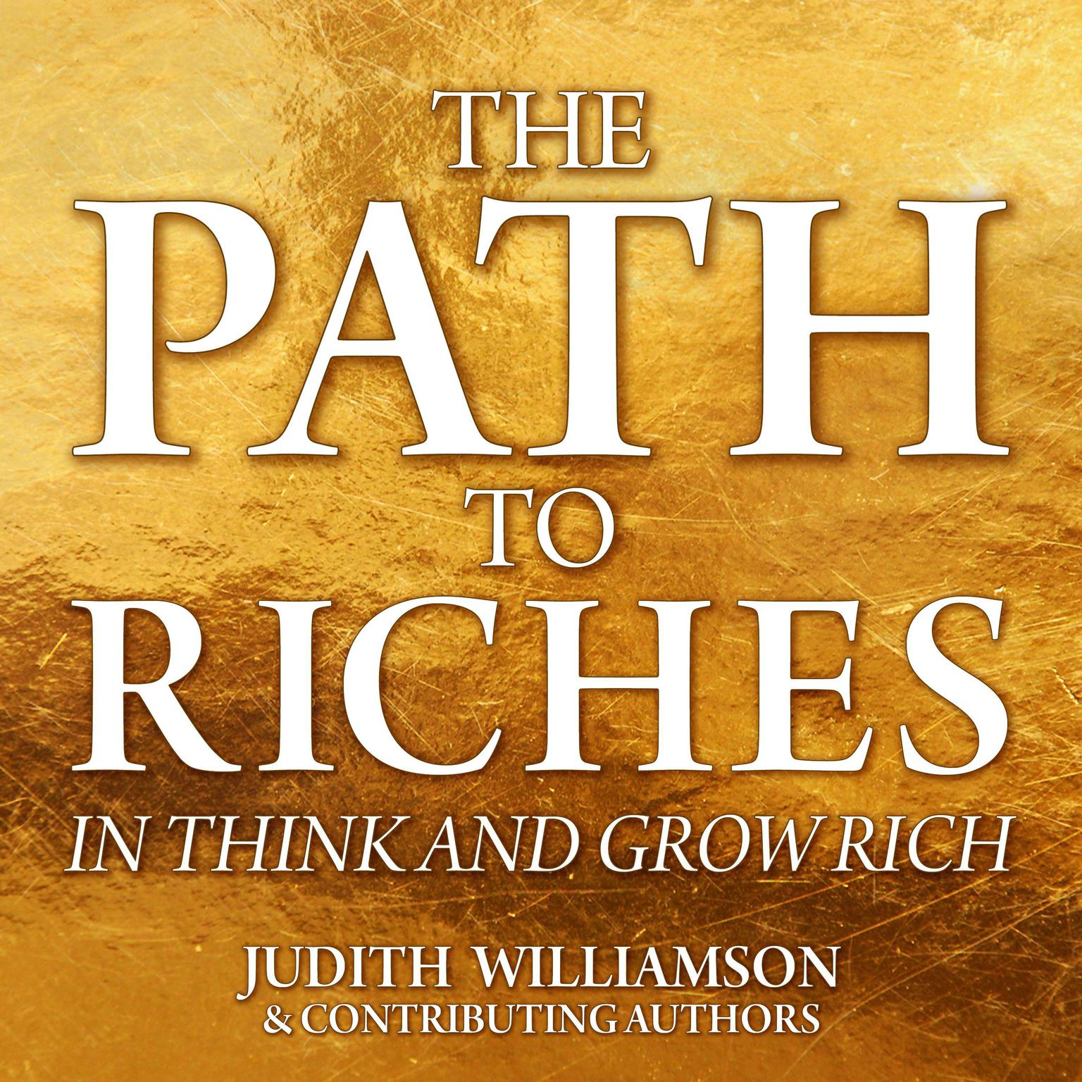 The Path to Riches in Think and Grow Rich Audiobook, by Judith Williamson