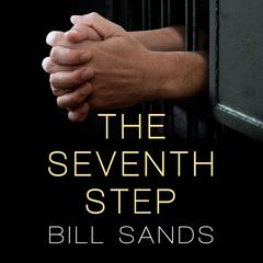 The Seventh Step Audiobook, by Bill Sands