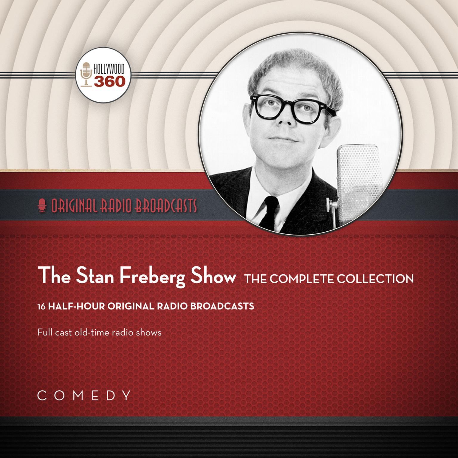 The Stan Freberg Show: The Complete Collection Audiobook, by Black Eye Entertainment