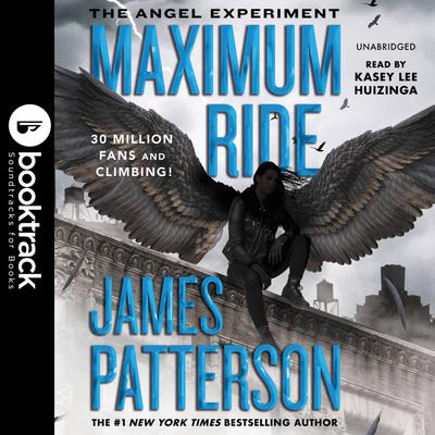 The Angel Experiment: Booktrack Edition: A Maximum Ride Novel Audiobook, by 