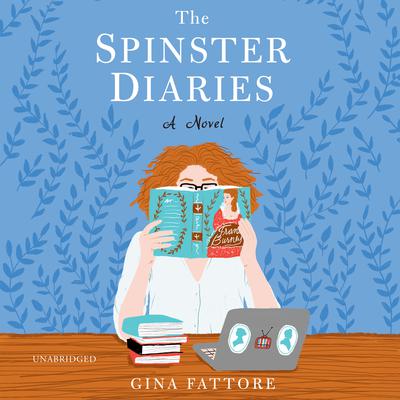 The Spinster Diaries Audiobook, by Gina Fattore