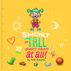 Short Or Tall Doesn't Matter At All Audiobook, by Asaf Rozanes