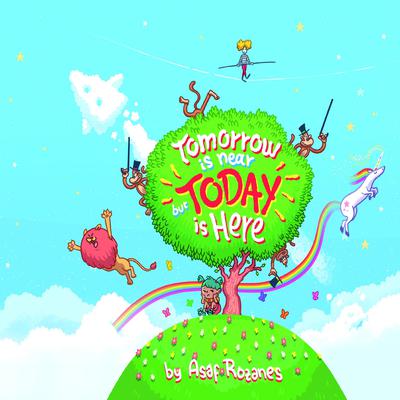 Tomorrow Is Near But Today Is Here Audiobook, by Asaf Rozanes