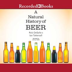 A Natural History of Beer Audiobook, by Ian Tattersall