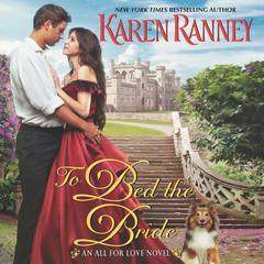 To Bed the Bride: An All for Love Novel Audiobook, by Karen Ranney