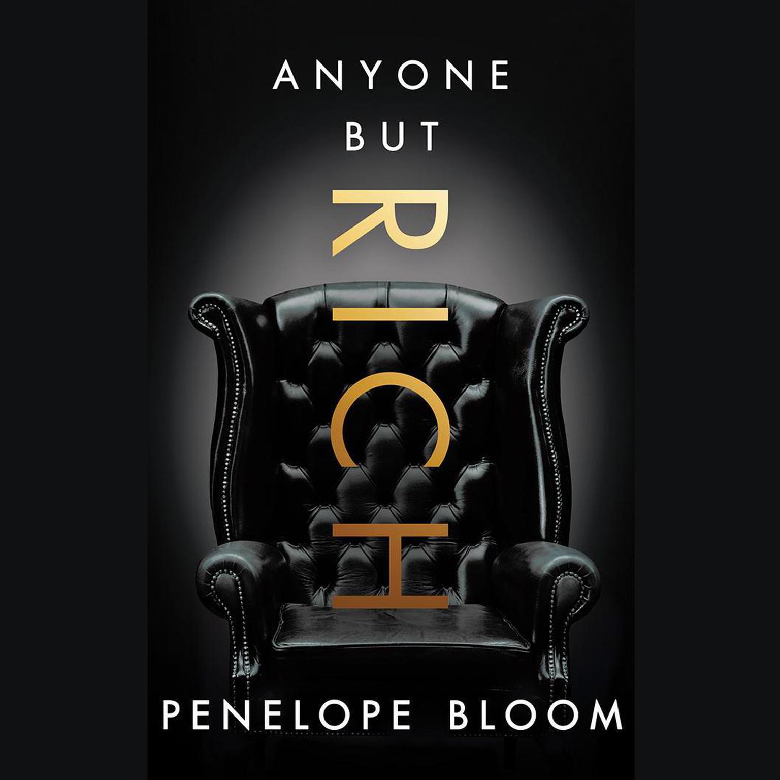 Anyone But Rich Audiobook, by Penelope Bloom