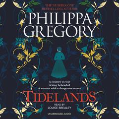 Tidelands: HER NEW SUNDAY TIMES NUMBER ONE BESTSELLER Audiobook, by Philippa Gregory