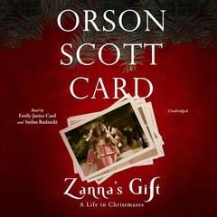 Zanna’s Gift: A Life in Christmases Audibook, by Orson Scott Card