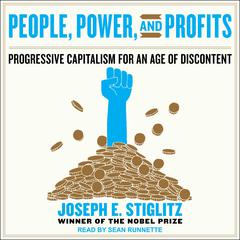 People, Power, and Profits: Progressive Capitalism for an Age of Discontent Audiobook, by 