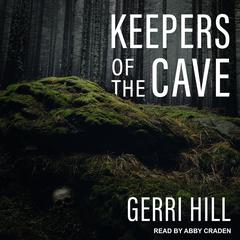 Keepers of the Cave Audiobook, by Gerri Hill