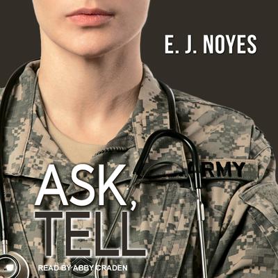 Ask, Tell Audiobook, by E.J. Noyes
