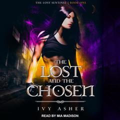 The Lost and the Chosen Audiobook, by Ivy Asher