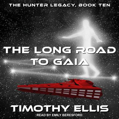 The Long Road to Gaia Audiobook, by Timothy Ellis