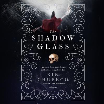 The Shadow Glass Audiobook, by Rin Chupeco