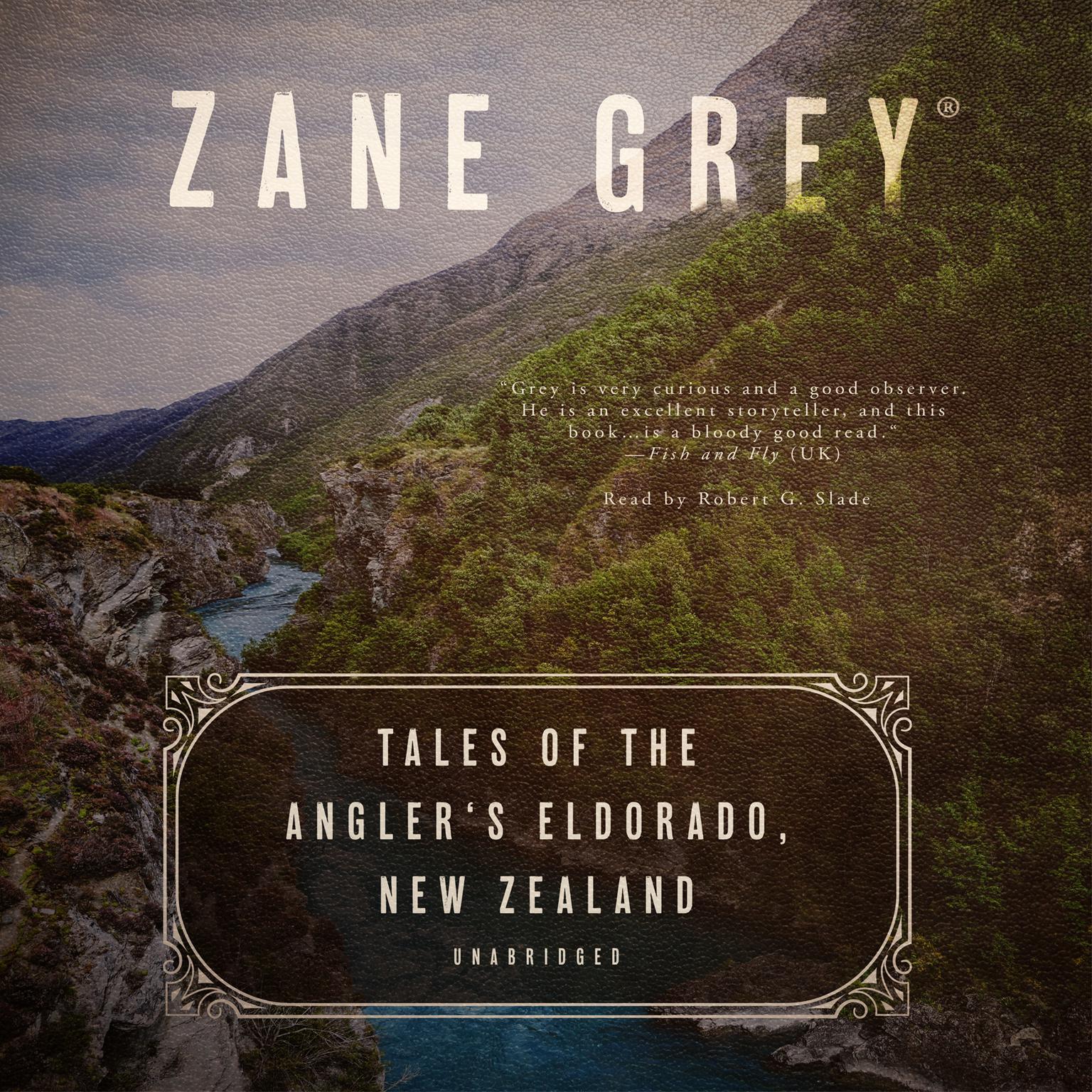 Tales of the Angler’s Eldorado, New Zealand Audiobook, by Zane Grey