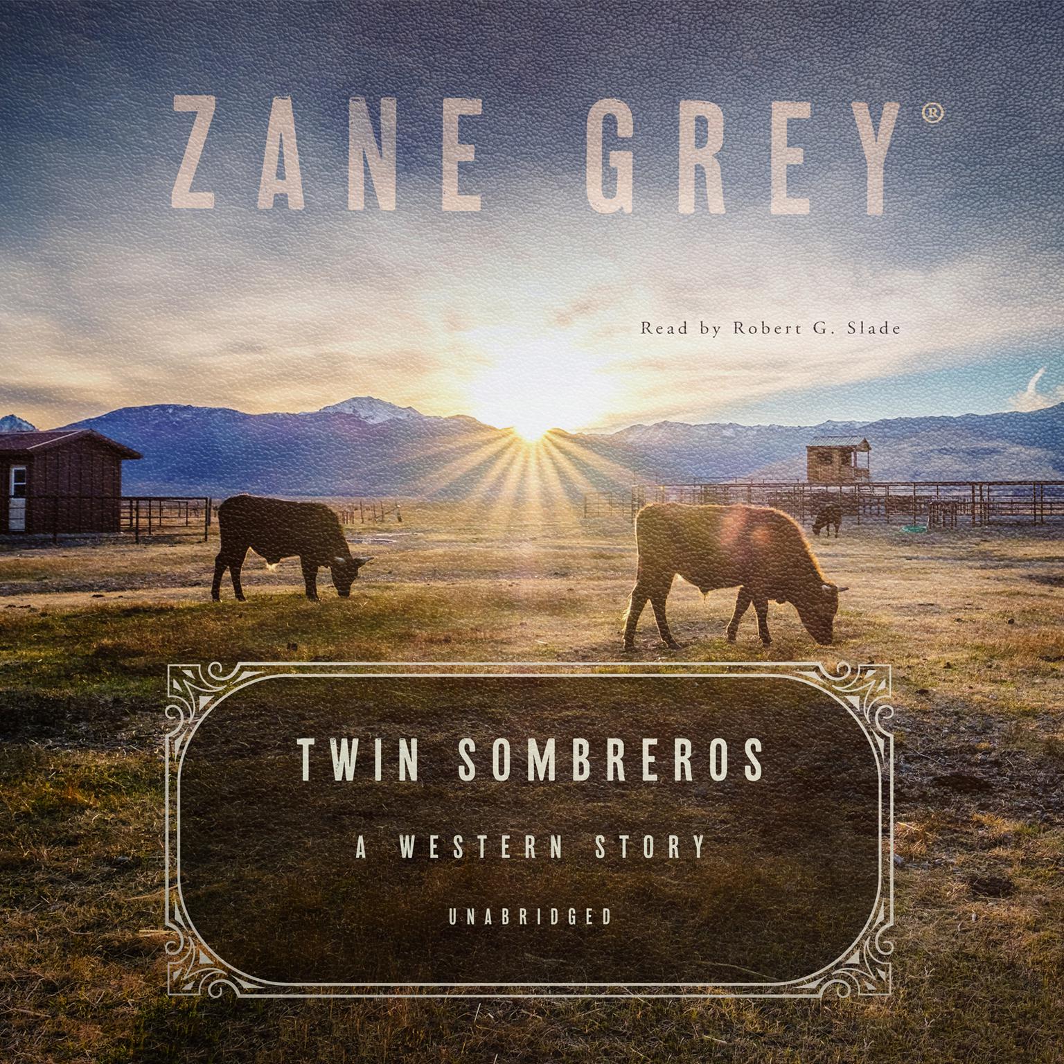 Twin Sombreros: A Western Story Audiobook, by Zane Grey