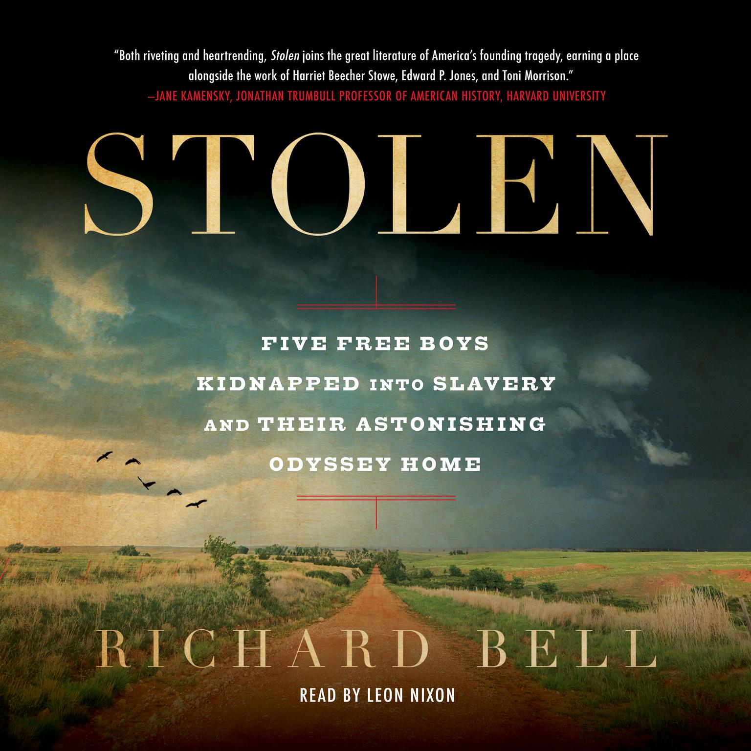 Stolen: Five Free Boys Kidnapped into Slavery and Their Astonishing Odyssey Home Audiobook, by Richard Bell