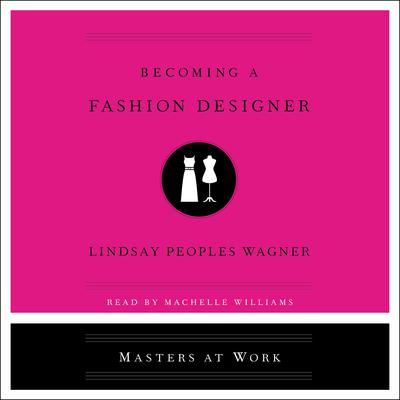 Becoming a Fashion Designer Audiobook, by 
