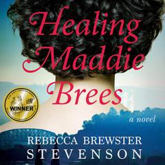 Healing Maddie Brees Audibook, by Rebecca Brewster Stevenson