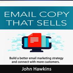 Email Copy That Sells Audiobook, by John Hawkins
