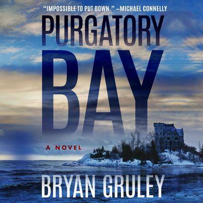 Purgatory Bay Audiobook, by Bryan Gruley