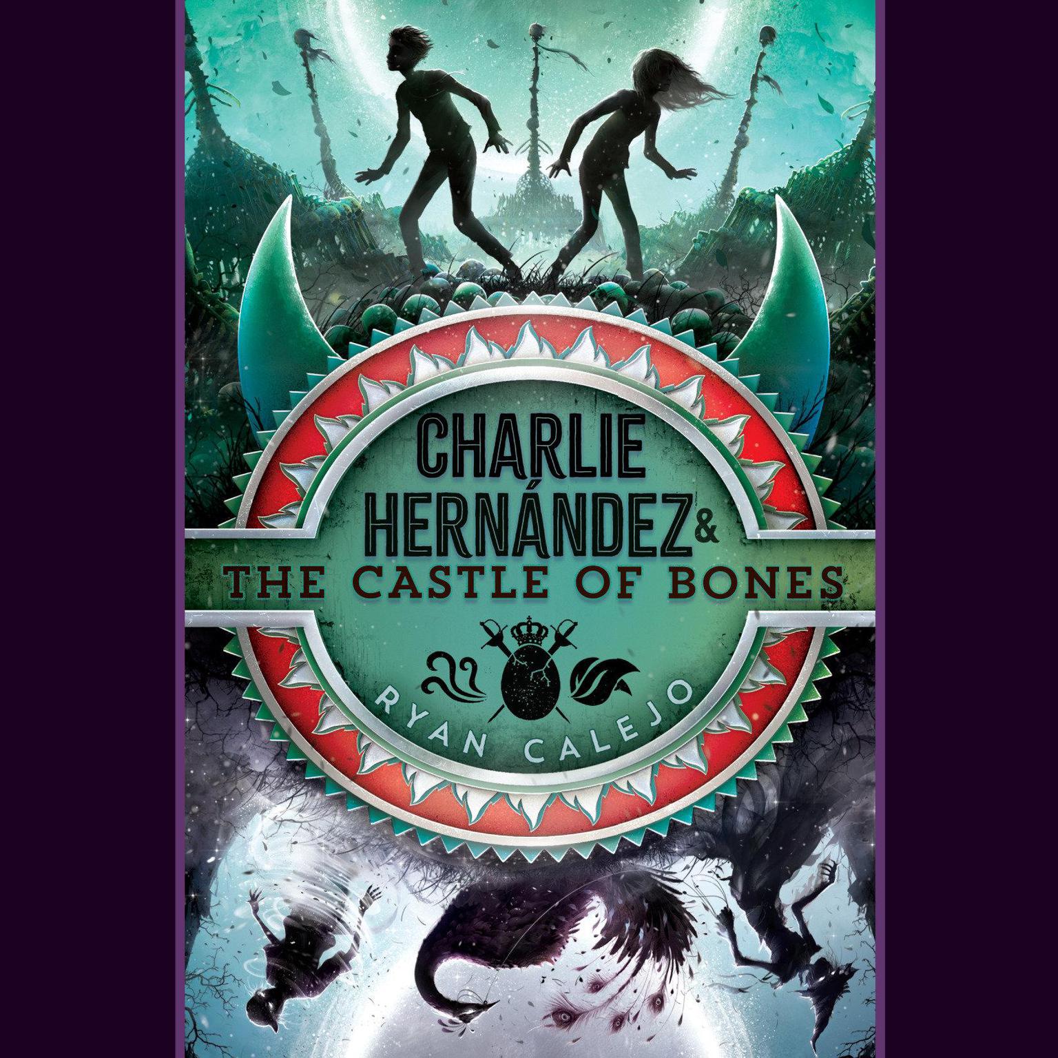 Charlie Hernández & the Castle of Bones Audiobook, by Ryan Calejo
