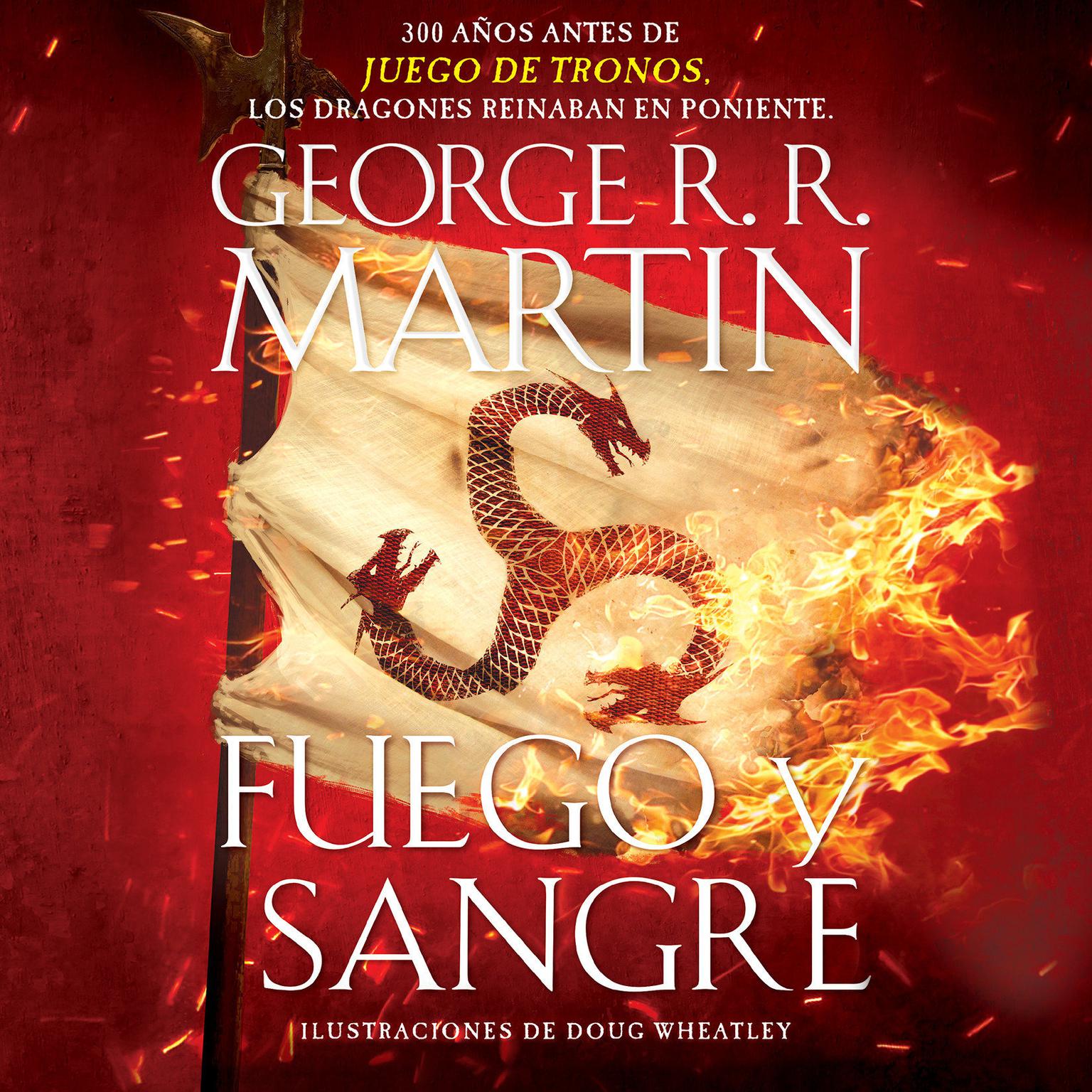 Fuego y Sangre Audiobook, by George R. R. Martin