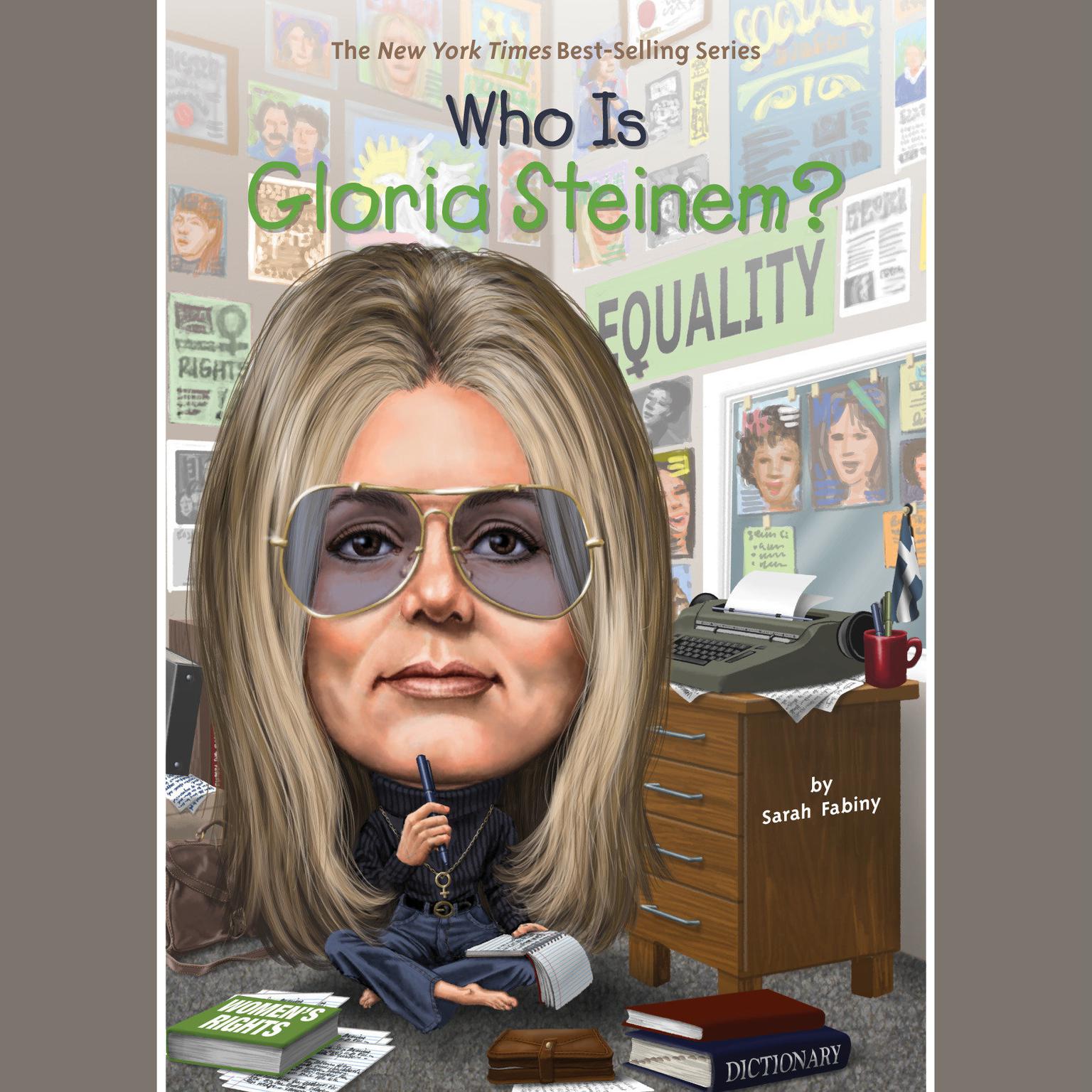 Who Is Gloria Steinem? Audiobook, by Sarah Fabiny