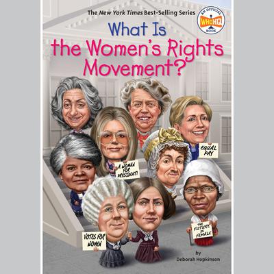 What is the Womens Rights Movement? Audiobook, by Deborah Hopkinson