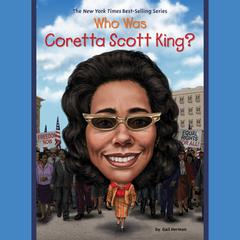 Who Was Coretta Scott King? Audiobook, by Gail Herman