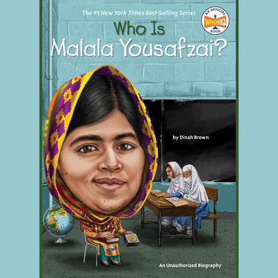 Who Is Malala Yousafzai? Audiobook, by Dinah Brown