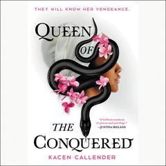 Queen of the Conquered Audiobook, by Kacen Callender
