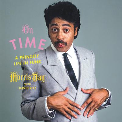 On Time: A Princely Life in Funk Audiobook, by Morris Day