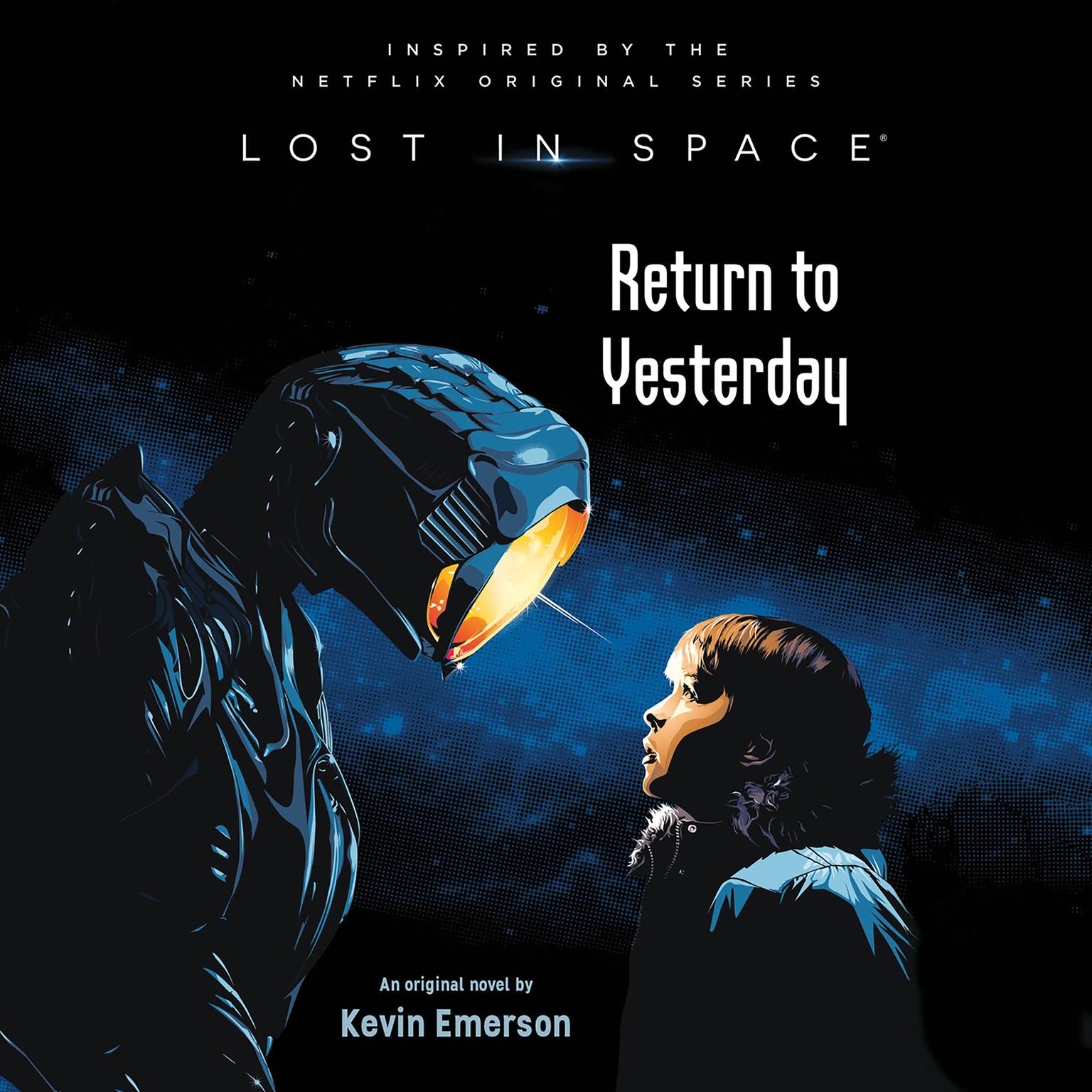 Lost in Space: Return to Yesterday Audiobook, by Kevin Emerson