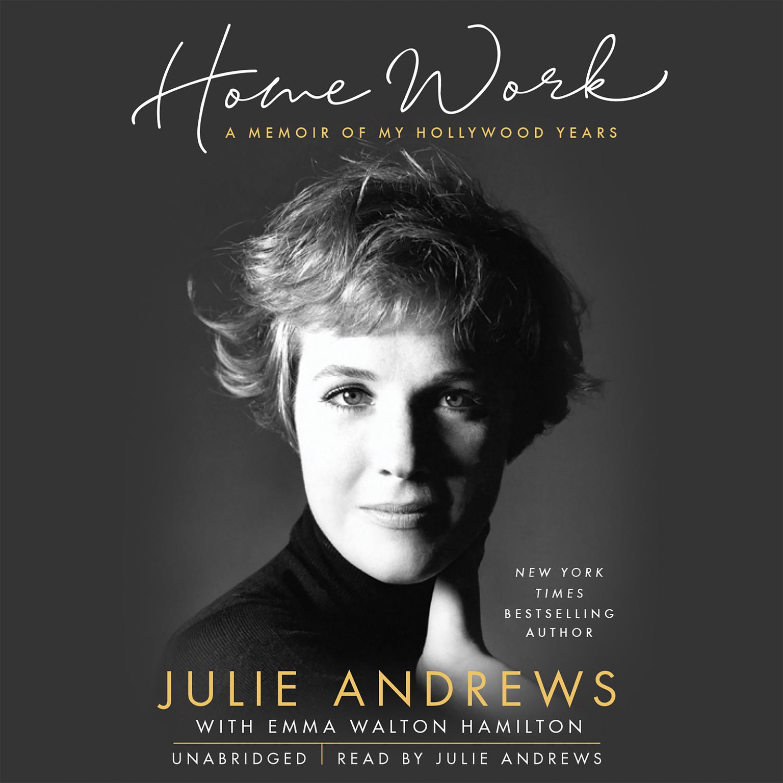 Home Work: A Memoir of My Hollywood Years Audiobook, by Julie Andrews
