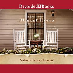 Almost Home Audiobook, by Valerie Fraser Luesse