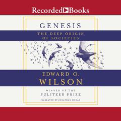 Genesis: The Deep Origin of Societies Audiobook, by Edward O. Wilson