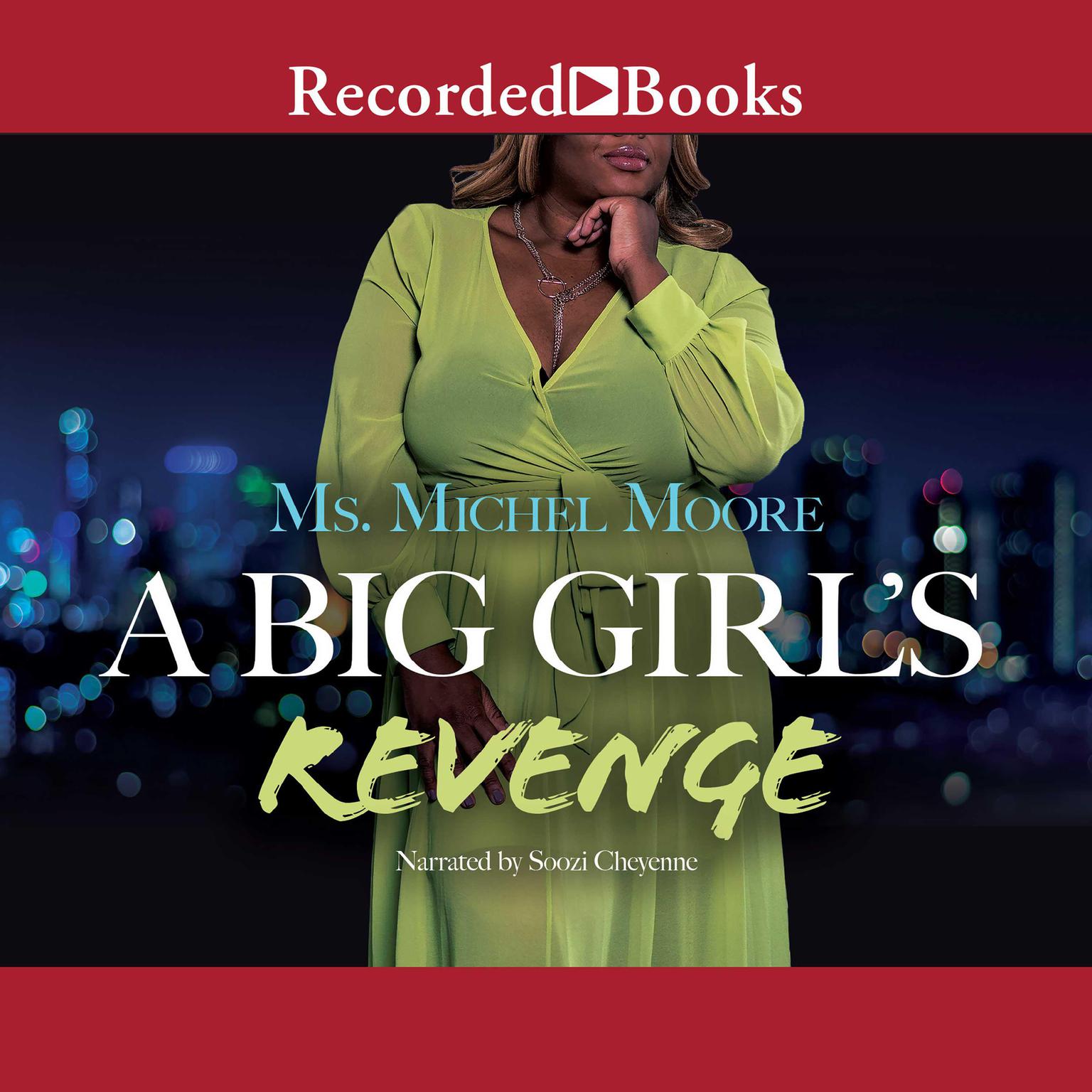 A Big Girls Revenge Audiobook, by Michel Moore