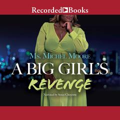 A Big Girl's Revenge Audiobook, by Michel Moore