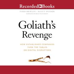 Goliaths Revenge: How Established Companies Turn the Tables on Digital Disruptors Audiobook, by Todd Hewlin